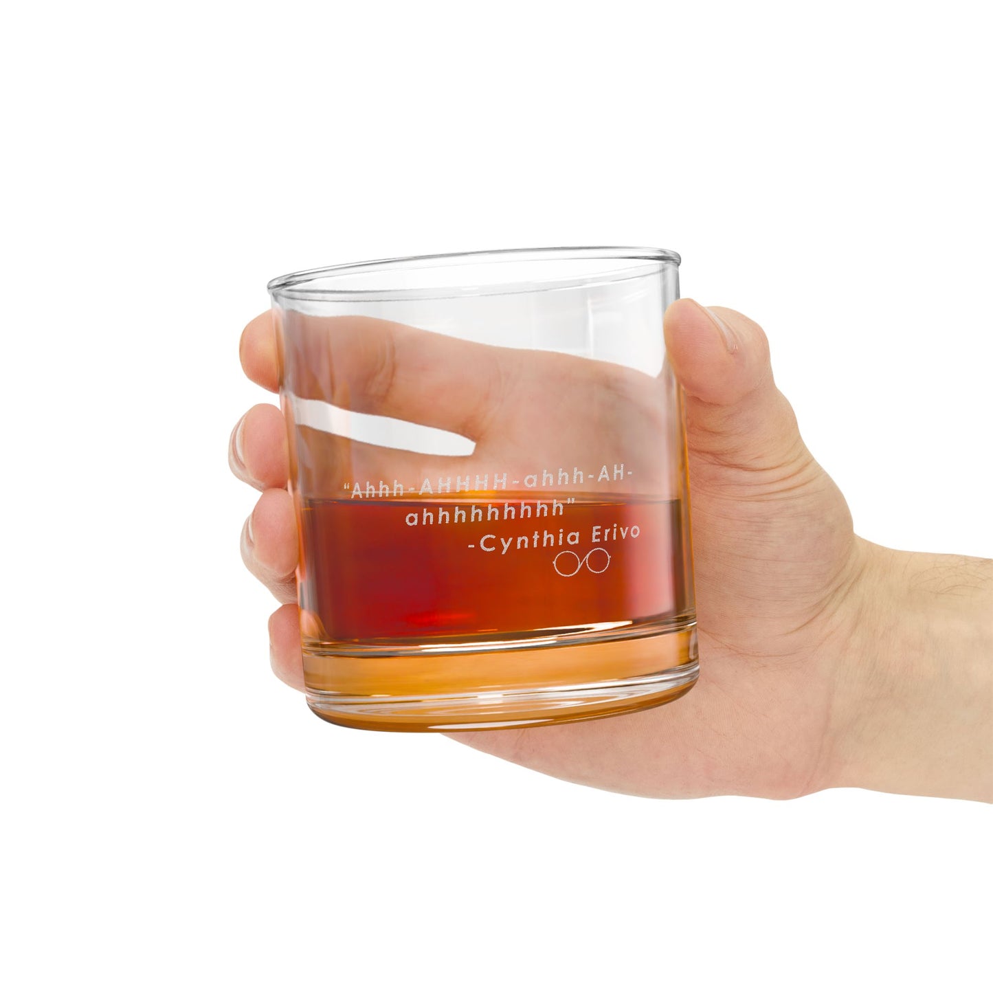 Engraved Whiskey Glass 10.5oz — “Ahhh‑AHHHH‑ahhh‑AH‑ahhhhhhh” (Cynthia Erivo, Defying Gravity)