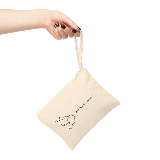 "I just want chicken" Accessory Pouch