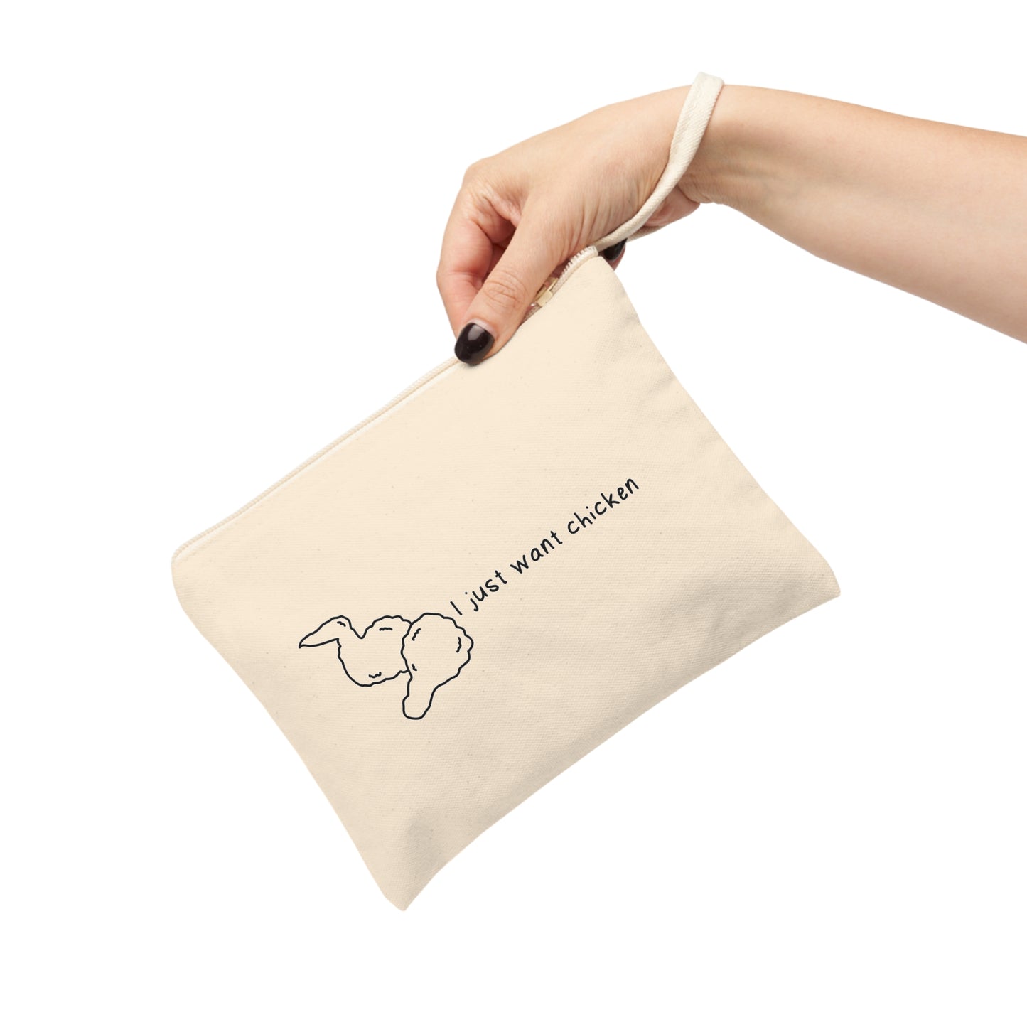 "I just want chicken" Accessory Pouch