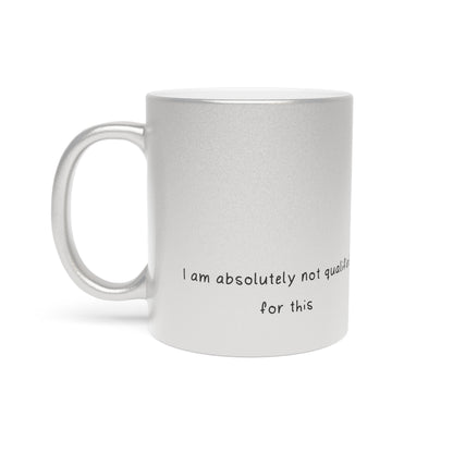 Not Qualified Stylish Metallic Mug