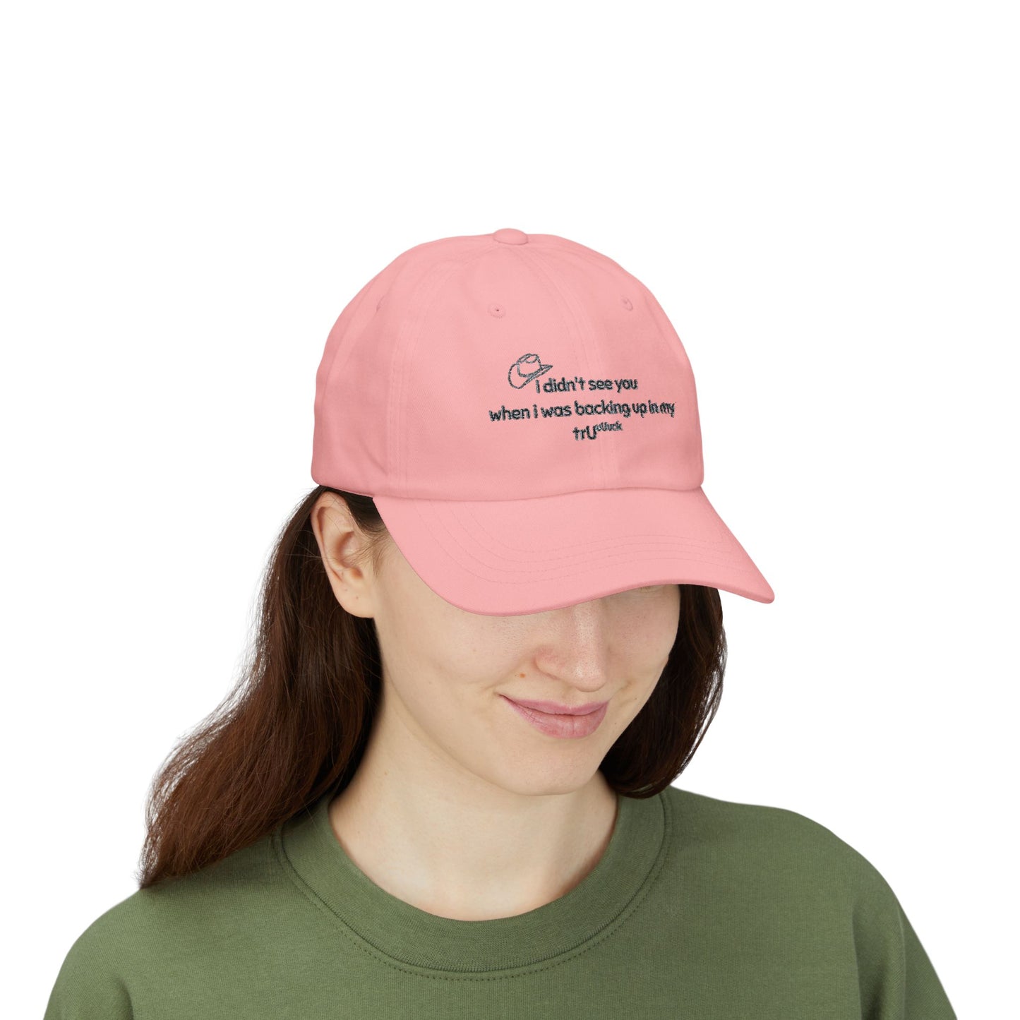 Dad Cap — “I didn’t see you when I was backing up in my truck” Embroidered Trucker Hat