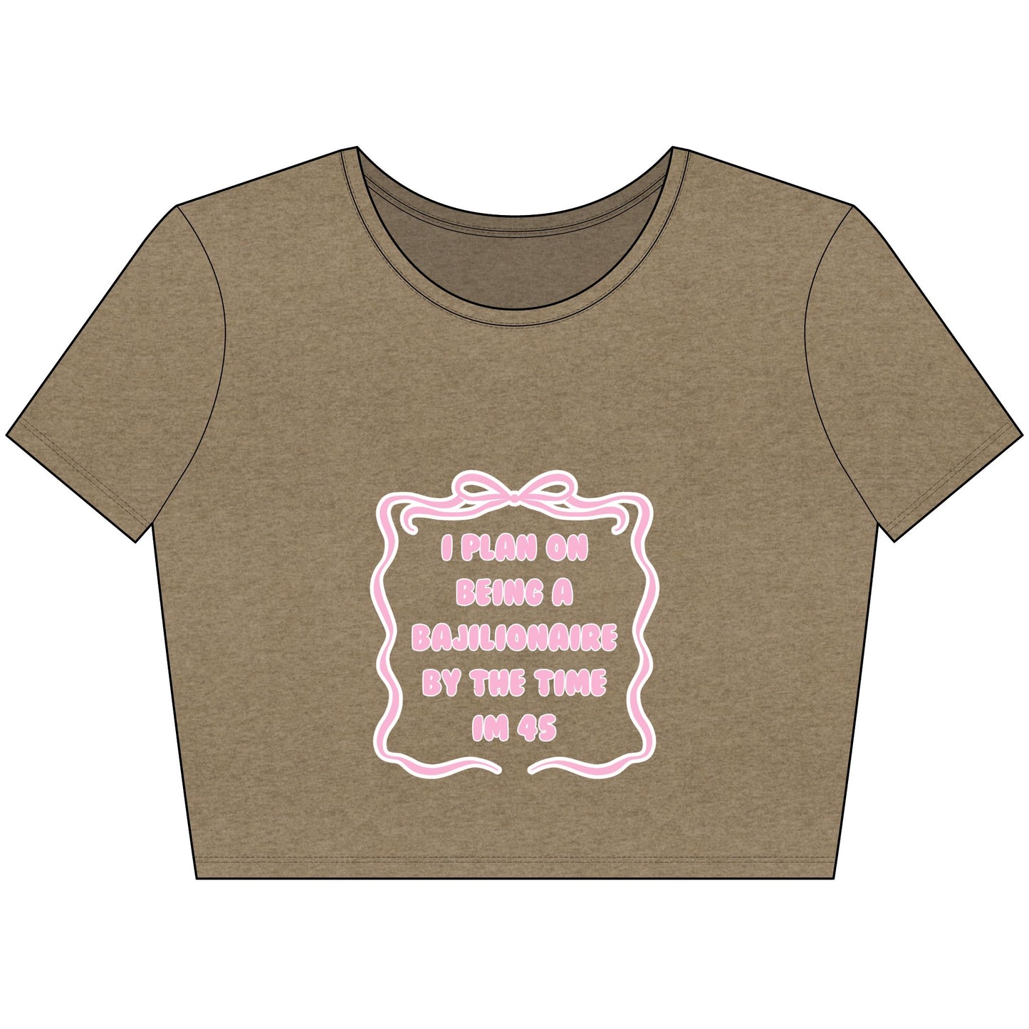 Bajillionaire Crop Top