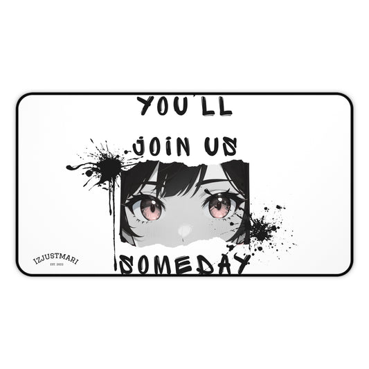 Desk Mat — "You’ll Join Us Someday" Over the Garden Wall Quote