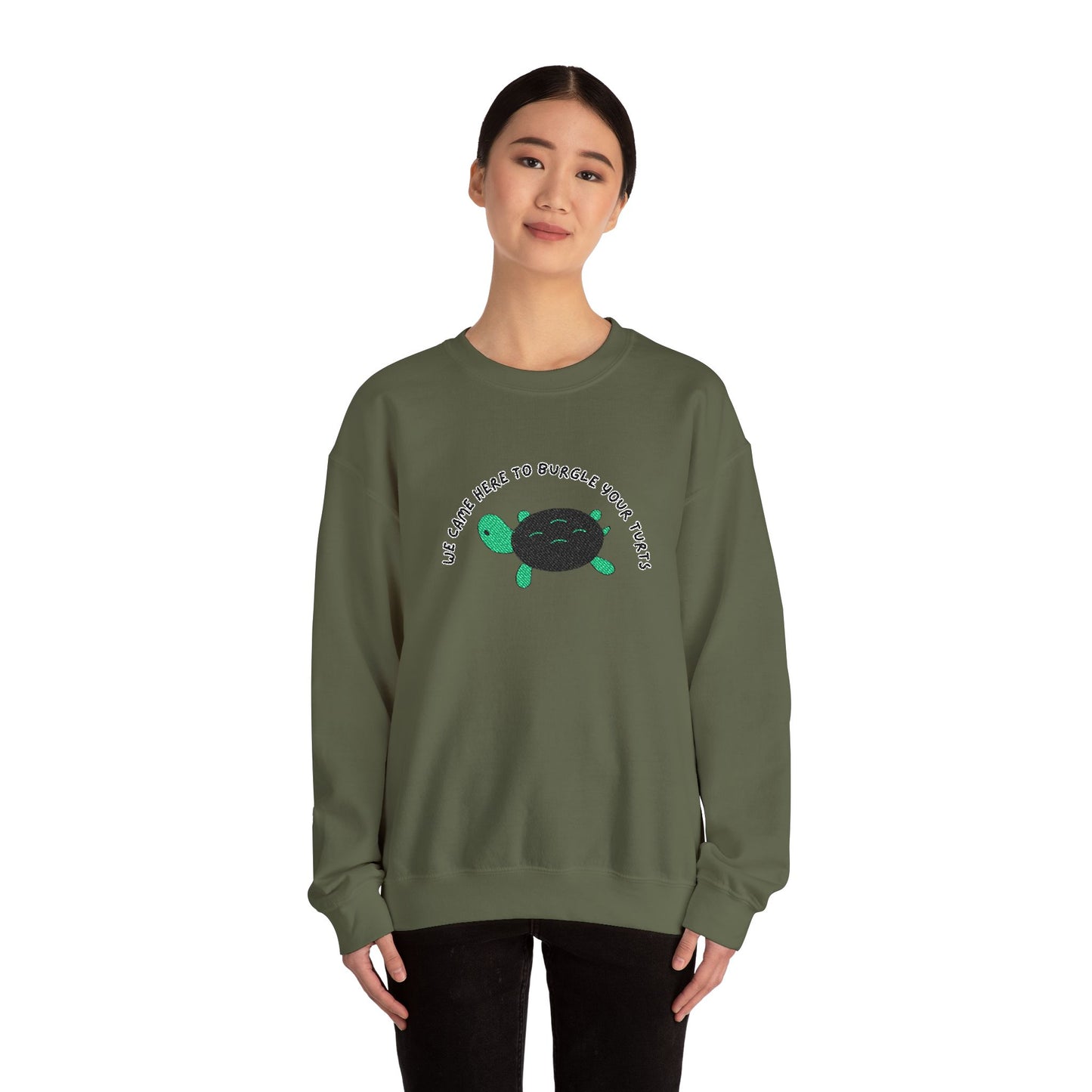“We Came Here to Burgle Your Turts” Crewneck Sweatshirt