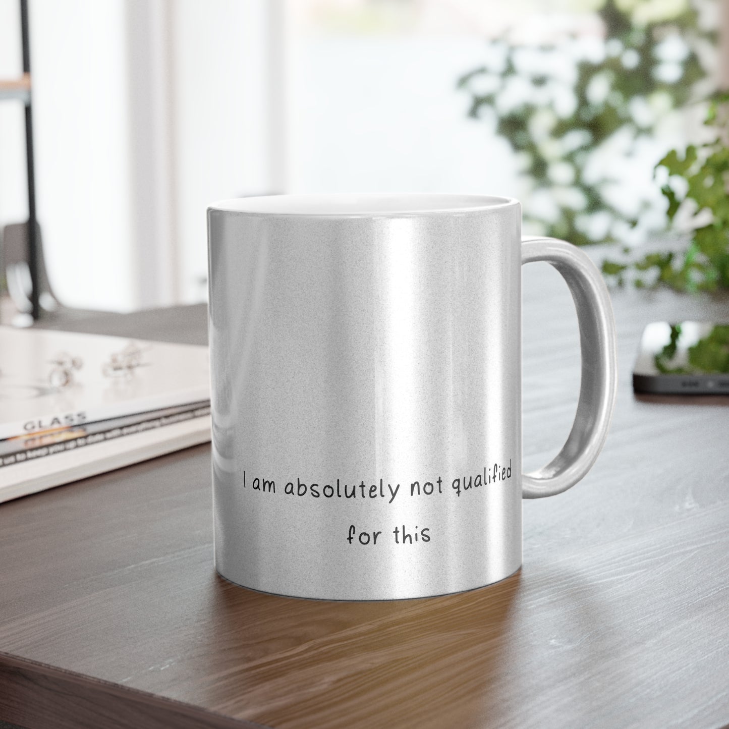 Not Qualified Stylish Metallic Mug