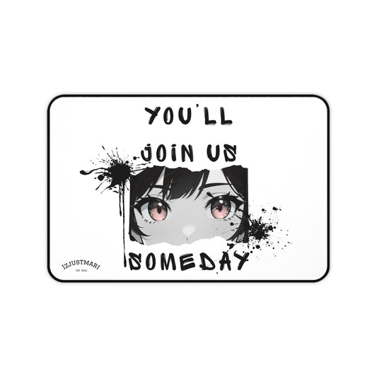 Desk Mat — "You’ll Join Us Someday" Over the Garden Wall Quote