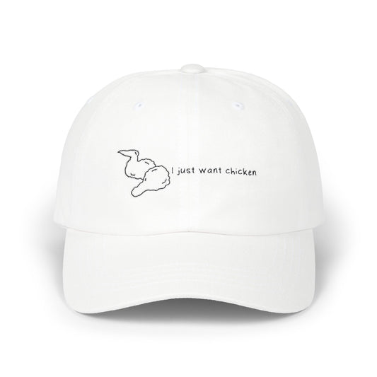 "I just want chicken" Quote Dad Cap