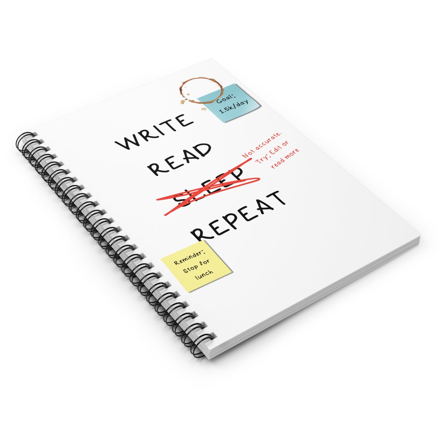 Write, Read, Sleep, Repeat Spiral Notebook | Life of a writer