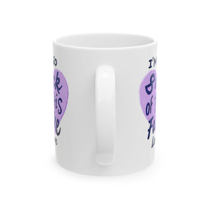 Fake Love Ceramic Mug 11oz, 15oz