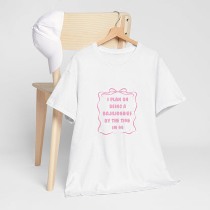Bajillionaire Heavy Cotton Tee