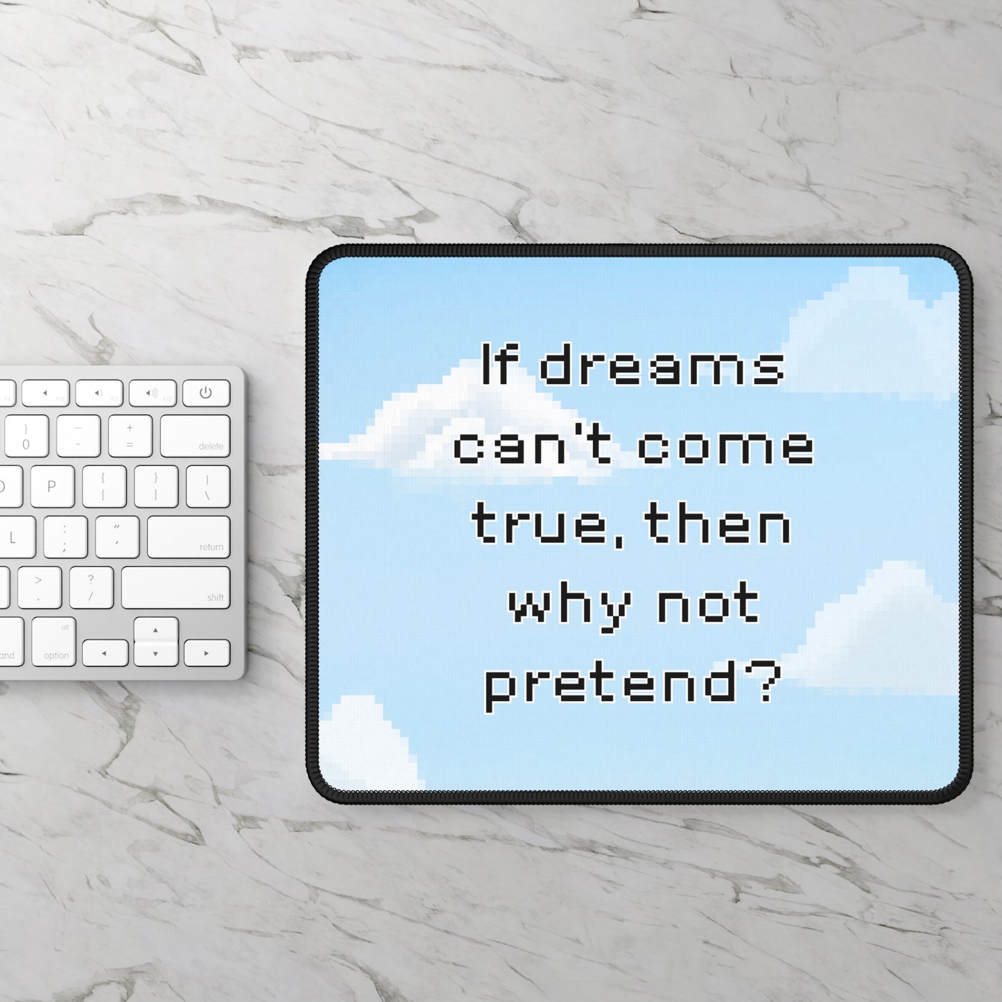 Over The Garden Wall Quote Gaming Mouse Pad — “If dreams can't come true, then why not pretend?”