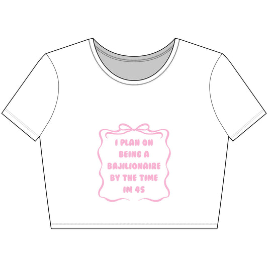 Bajillionaire Crop Top