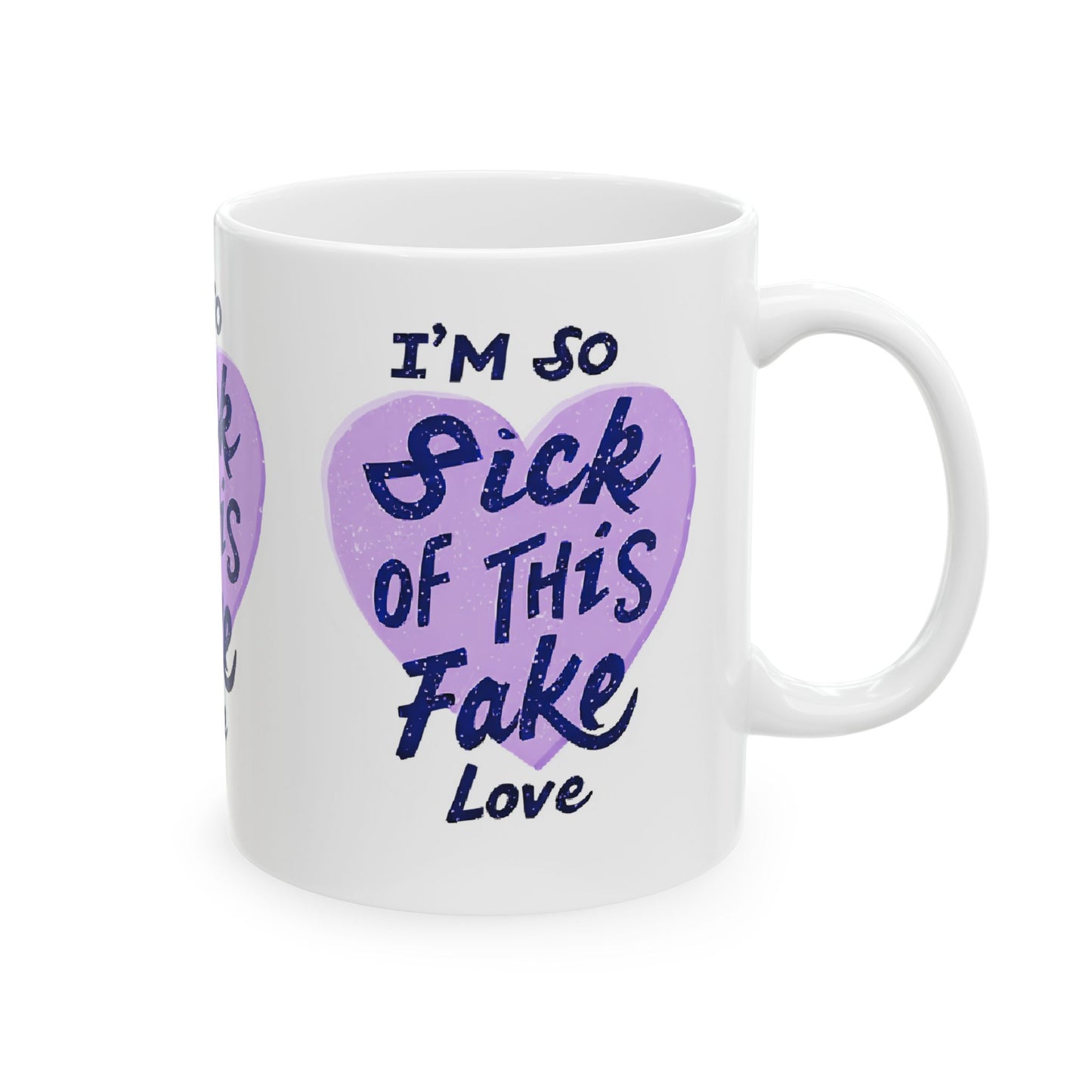 Fake Love Ceramic Mug 11oz, 15oz